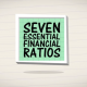 7 Essential Financial Ratios