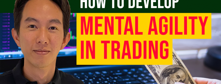How to Develop Mental Agility in Trading