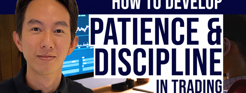 How to Develop Patience Discipline in Trading