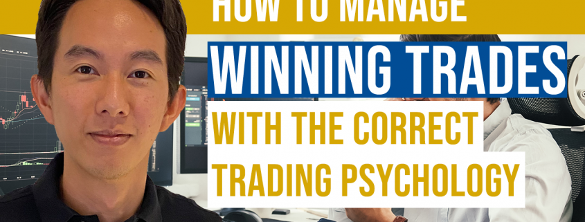 How to Manage Winning Trades with the Correct Trading Psychology