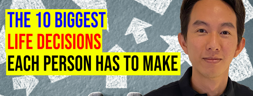 The 10 Biggest Life Decisions Each Person Has to Make