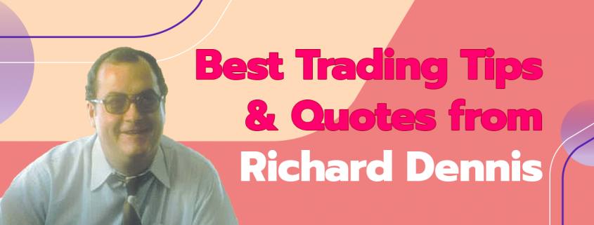 Best Trading Tips Quotes from Richard Dennis
