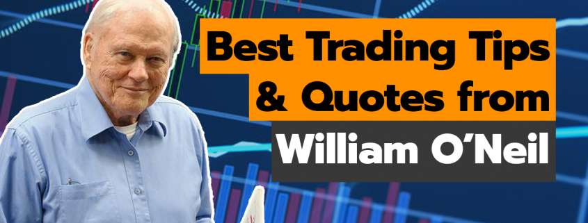 Best Trading Tips Quotes From William ONeil 845x321