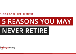 Title card: 5 reasons Singaporeans may never retire despite working harder, Synapse Trading