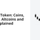 Coin vs Token: Coins, Tokens, Altcoins and ICOs Explained