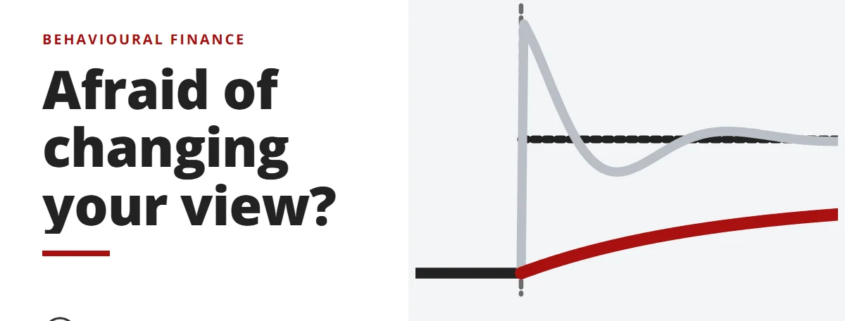 Afraid of changing your view? - behavioural finance