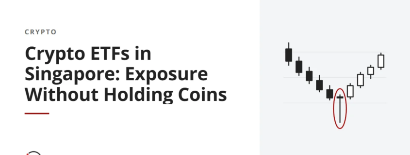 Crypto ETFs in Singapore: How to Get Crypto Exposure Without Holding Coins