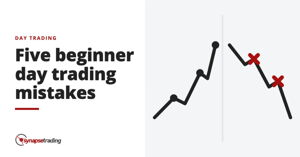 Five beginner day trading mistakes - day trading