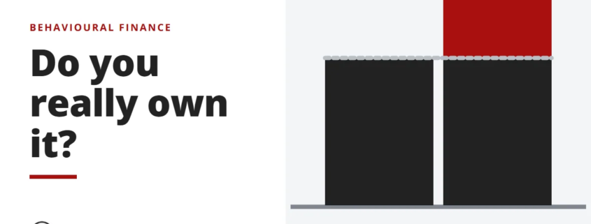 Do you really own it? - behavioural finance