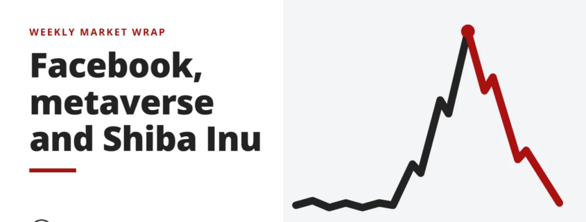 Facebook, metaverse and Shiba Inu - weekly market wrap