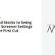 How to Find Stocks to Swing Trade: The Screener Settings That Do the First Cut