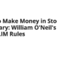 How to Make Money in Stocks Summary: William O'Neil's CAN SLIM Rules