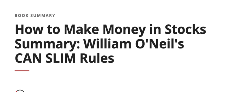 How to Make Money in Stocks Summary: William O'Neil's CAN SLIM Rules