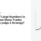 The Law of Large Numbers in Trading: How Many Trades Before You Judge a Strategy?