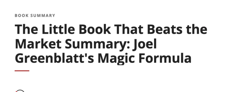 The Little Book That Beats the Market Summary: Joel Greenblatt's Magic Formula