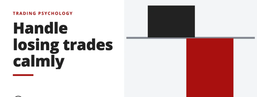 Handle losing trades calmly - trading psychology