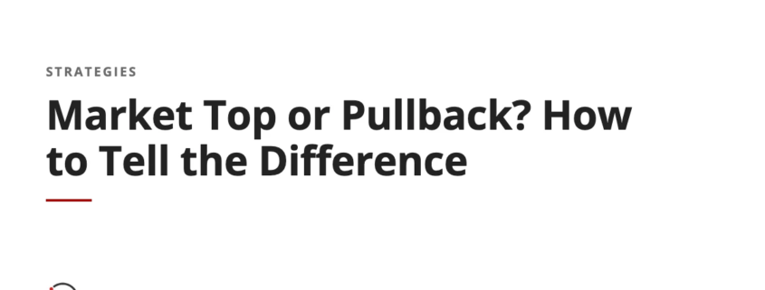Market Top or Pullback? How to Tell the Difference