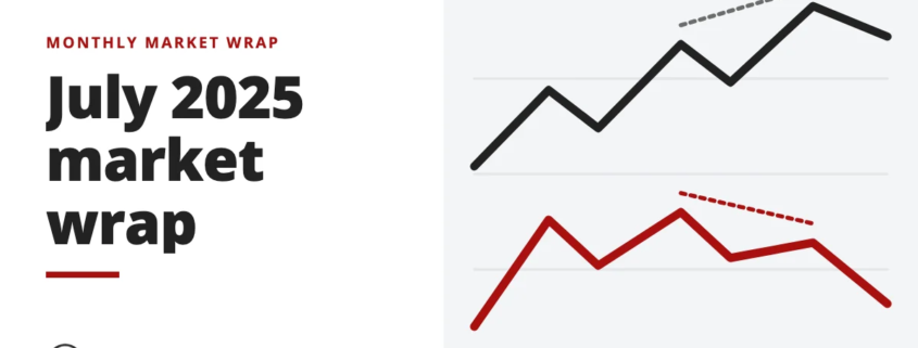 July 2025 market wrap - monthly market wrap
