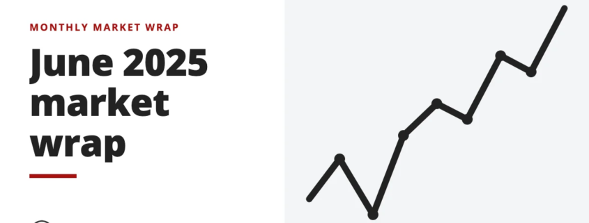 June 2025 market wrap - monthly market wrap