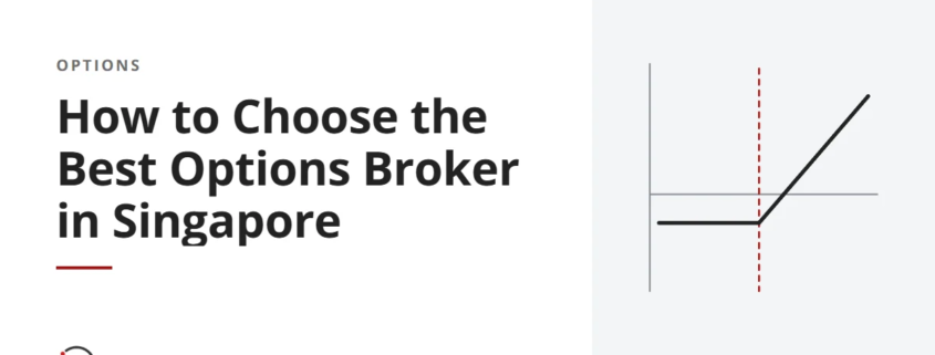 How to Choose the Best Options Broker in Singapore: 8 Checks Before You Fund the Account
