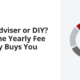 Robo-Adviser or DIY? What the Yearly Fee Actually Buys You