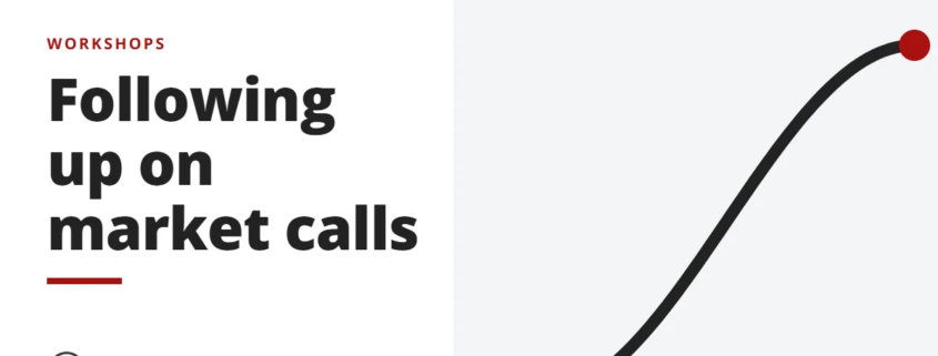 Following up on market calls - workshops
