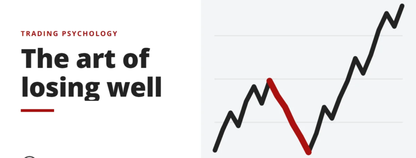The art of losing well - trading psychology