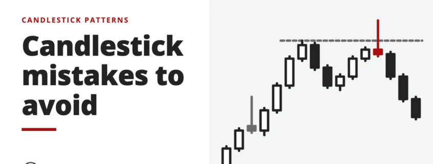 Candlestick mistakes to avoid - candlestick patterns