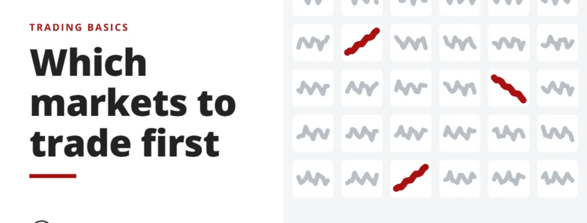 Which markets to trade first - trading basics