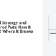 The Wheel Strategy and Cash-Secured Puts: How It Works and Where It Breaks